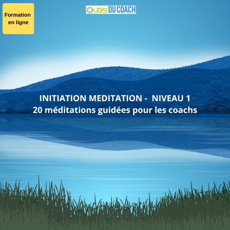 Initiation à la méditation - N1 - Outils du Coach