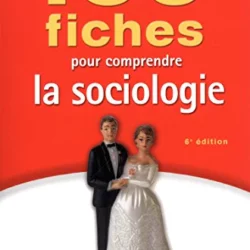 100 Fiche pour comprendre la sociologie