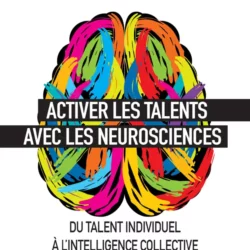 Activer les talents avec les neurosciences