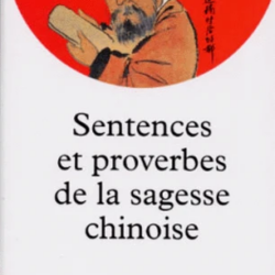 Sentences et proverbes de la sagesse chinoise