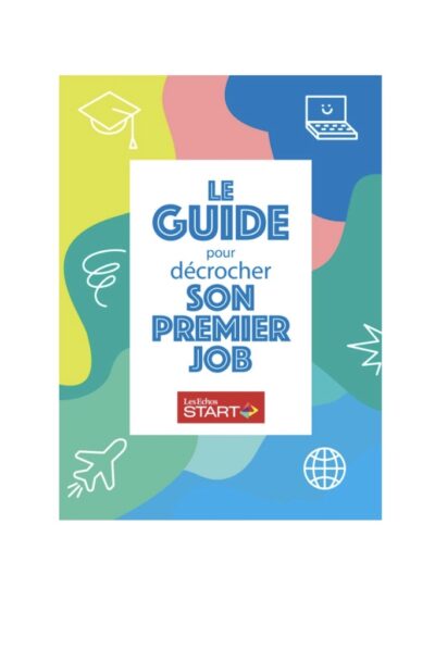 Le guide pour décrocher son premier job