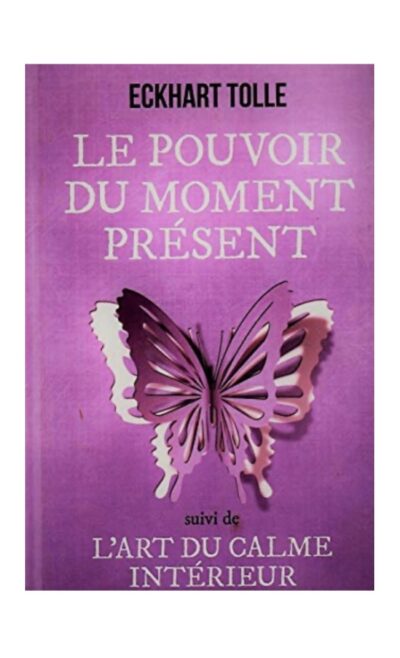 Le pouvoir du moment présent