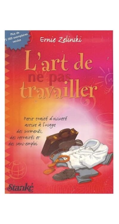 L'art de ne pas travailler