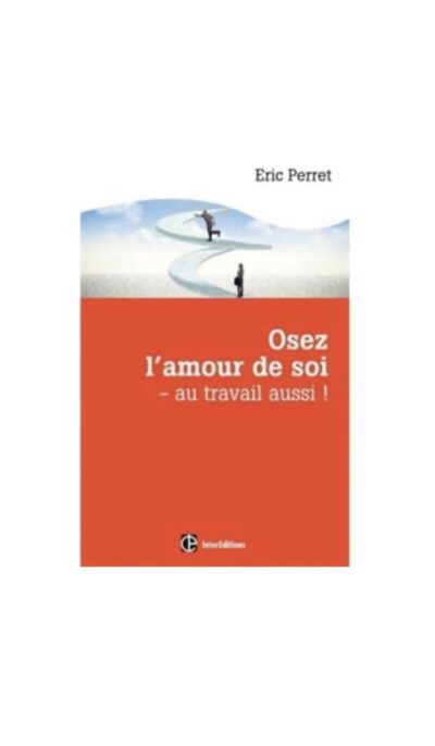 Osez l'amour de soi au travail aussi