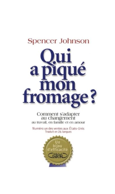 Qui a piqué mon fromage