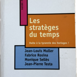 Les stratèges du temps