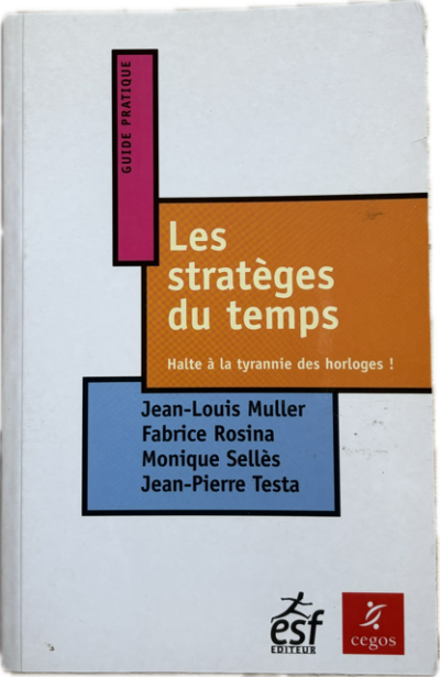 Les stratèges du temps