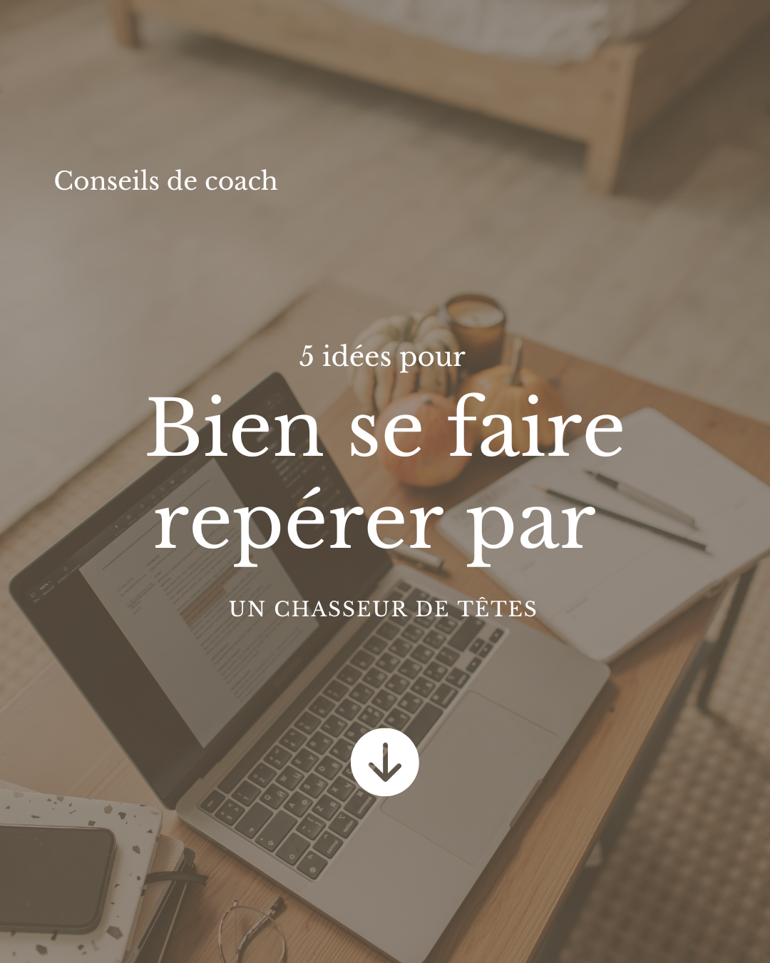 Bien se faire repérer par un chasseur de têtes