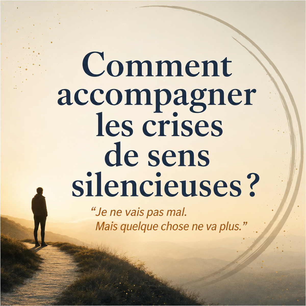 Comment un coach peut-il « entendre » une crise de sens silencieuse ?
